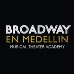 Broadway in Medellín, a musical theater academy in the city. A prominent event promoting the performing arts and musical theater in Medellín with a Broadway theme.