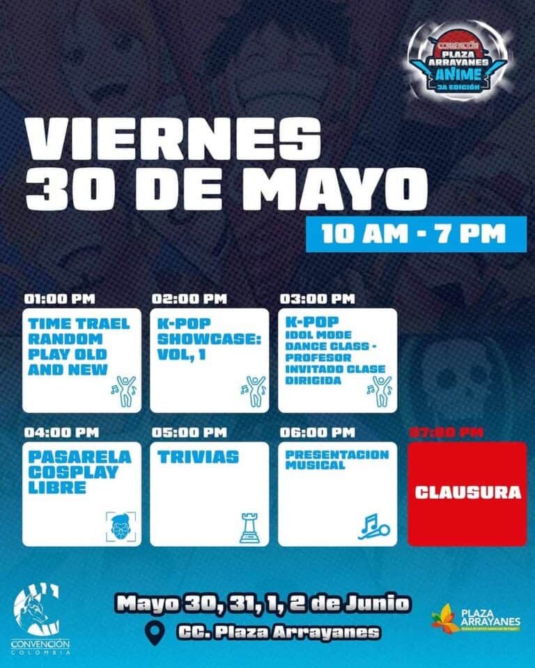 Evento de convención en Plaza Arrayanes, Colombia, con actividades de cosplay, K-pop, música y trivias, en fechas del 30 de mayo al 2 de junio, horario de 10 am a 7 pm.