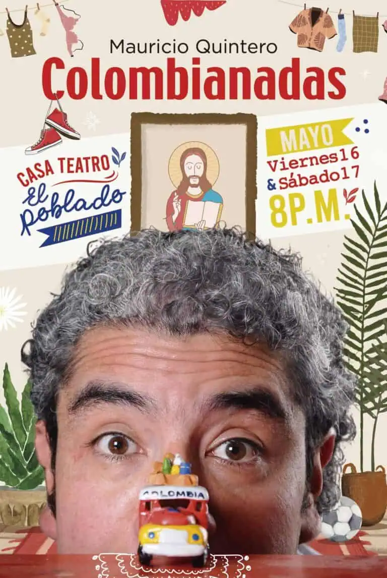 Colombiadas, événement théâtral de Mauricio Quintero à la Casa Théâtre El Poblado, avec un thème colombien, prévu les 16 et 17 mai à 8 heures, promotion culturelle à Medellín.