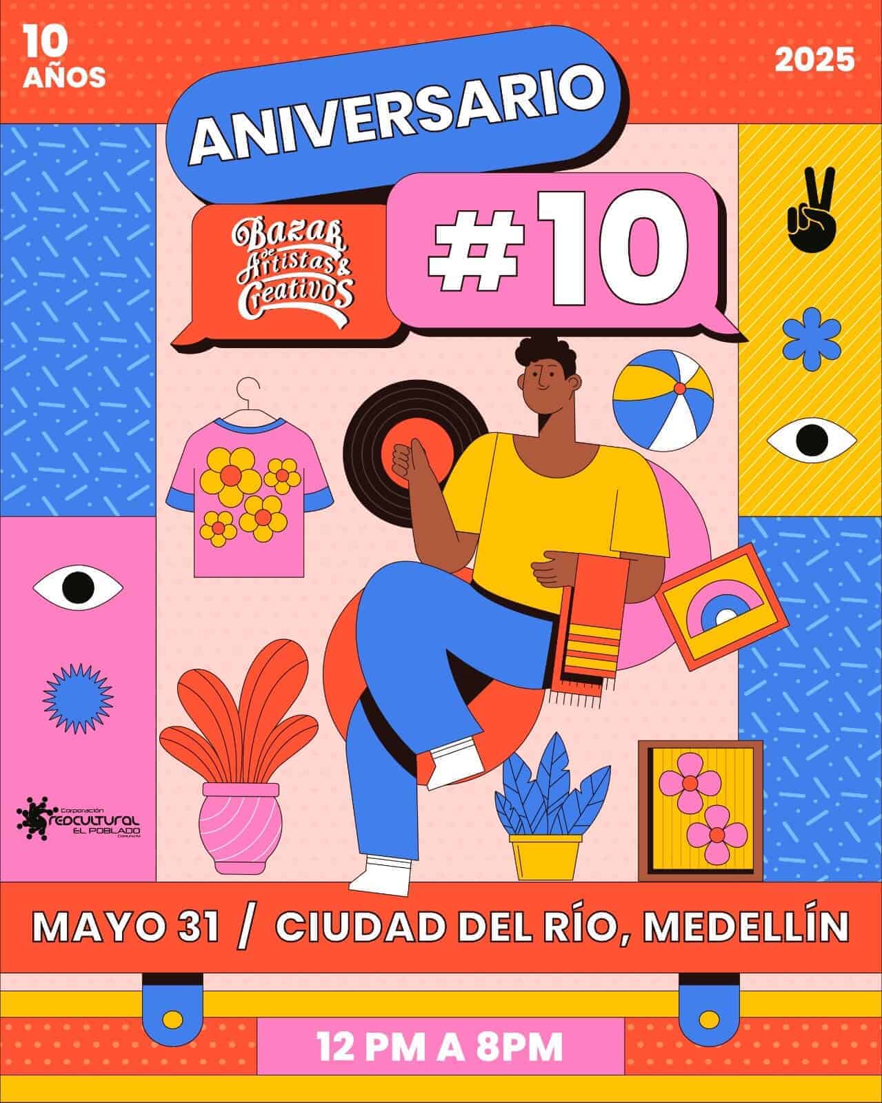 Festival aniversario de los 10 años en Medellín, con artistas y actividades creativas, en Ciudad del Río, happening cultural y artístico, evento de celebración en mayo 2025.