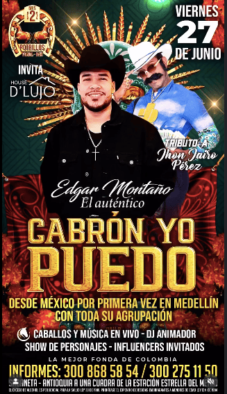 Cabron Yo Puedo concierto en Medellín, evento en vivo con Edgard Montaño, música en vivo, show de personajes y DJ, invitado especial Juan Jairo Pérez, fiesta mexicana, evento de música para adultos.
