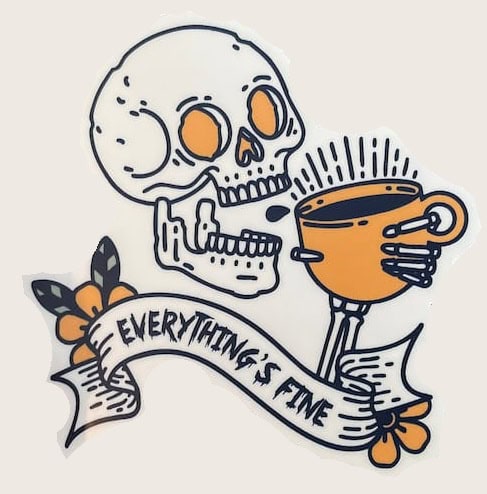 Muerto con taza y banner que dice "Everything's Fine", dibujo de estilo cómic en tonos beige, negro y naranja para eventos temáticos y arte gráfico.