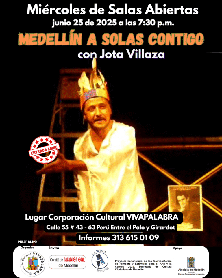 - Espectáculo teatral en Medellín, homenaje a Solas Contigo con Jota Villaza, en espacio cultural VMAPALABRA, calle 55 # 43-63, con entrada libre y funciones el 25 de junio de 2025.