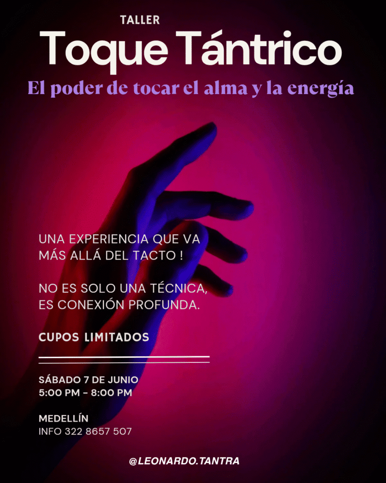 Taller de Toque Tántrico para potenciar el alma y la energía, experiencia de conexión profunda y transformación espiritual, en Medellín, formación en energía, tantra y técnicas holísticas.
