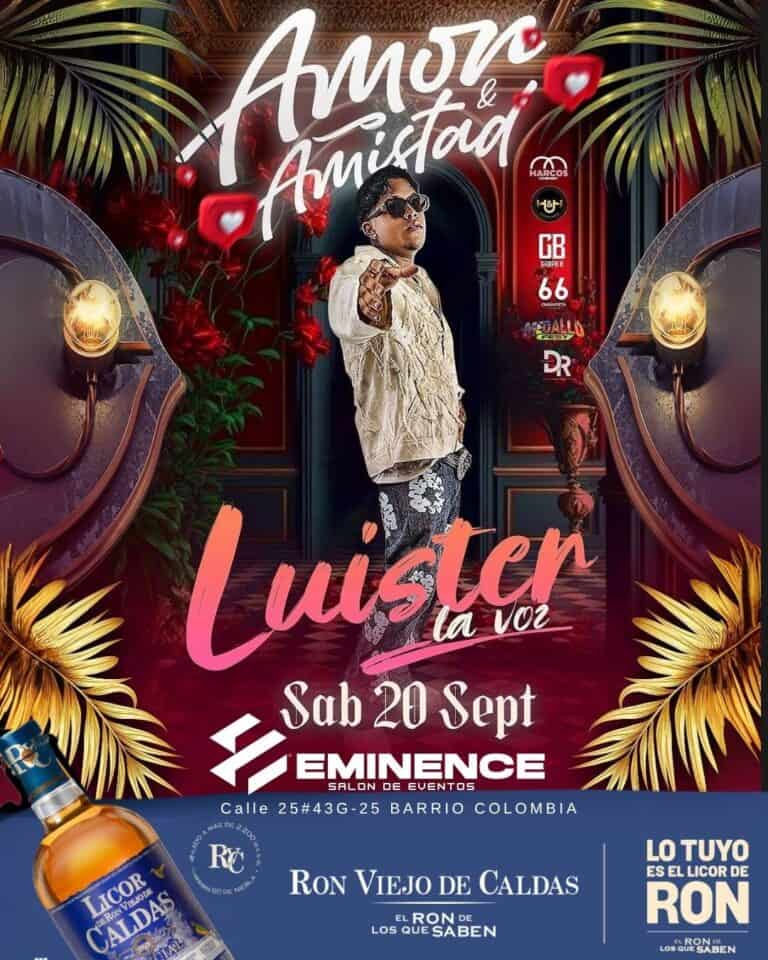 Disfruta de una noche de amor, amistad y música en el evento musical "Luster la voz" en Eminence Salón de Eventos, con Ron Viejo de Caldas en Barrio Colombia, el 20 de septiembre.