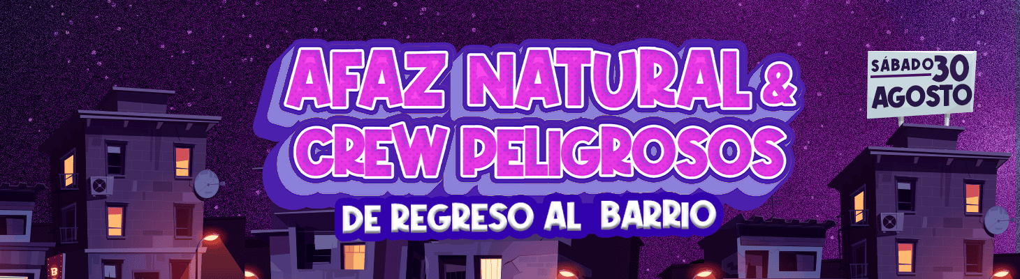 AFAZ NATURAL & CREW PELIGROS evento de regreso al barrio en agosto, celebración local en el barrio de Peligros con actividades culturales y entretenimiento para toda la comunidad en agosto.