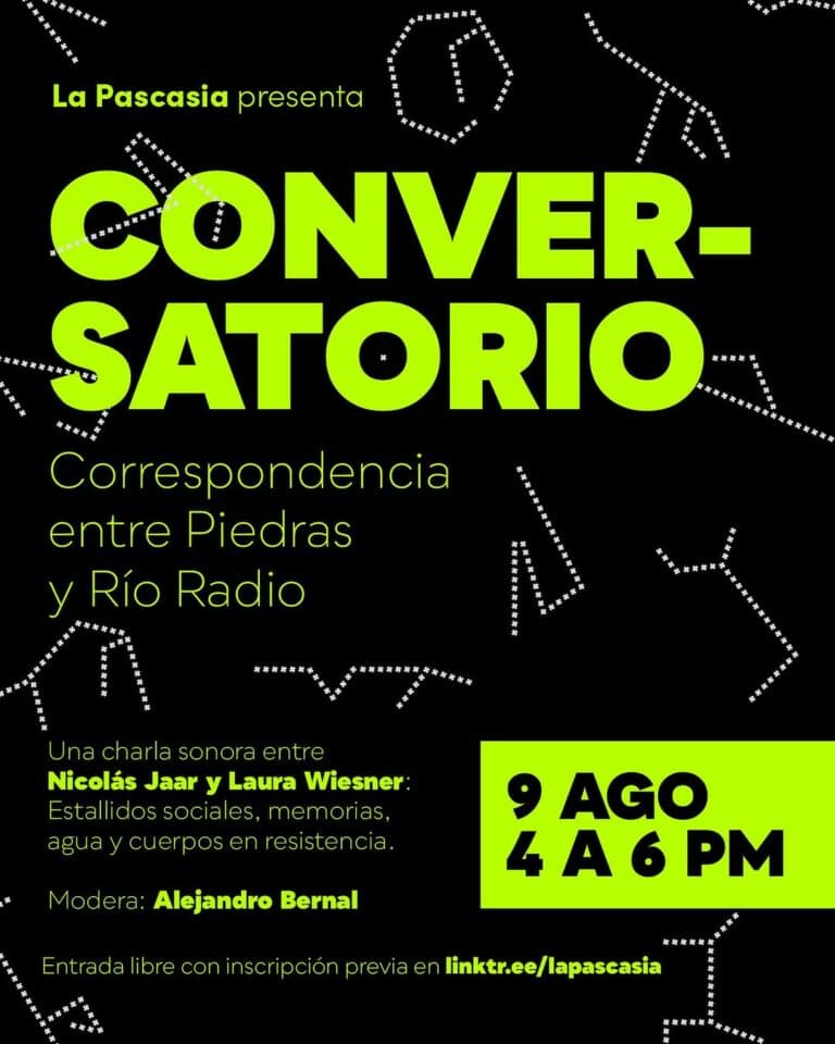 Conversa, evento de La Pascasia sobre correspondencia entre Piedras y Río Radio, con discusión entre Nicolás Jaar y Laura Wiesner, y moderación de Alejandro Bernal, evento cultural y musical en Bogotá.