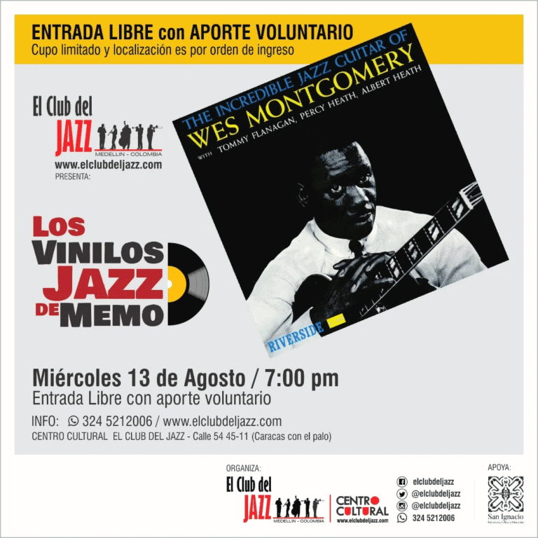 Wes Montgomery concierto de jazz en El Club del Jazz Medellín, noche con música en vivo, entrada gratuita con aporte voluntario, evento cultural dedicado al jazz y vinilos de jazz, alta calidad musical, promoción del jazz en Colombia.