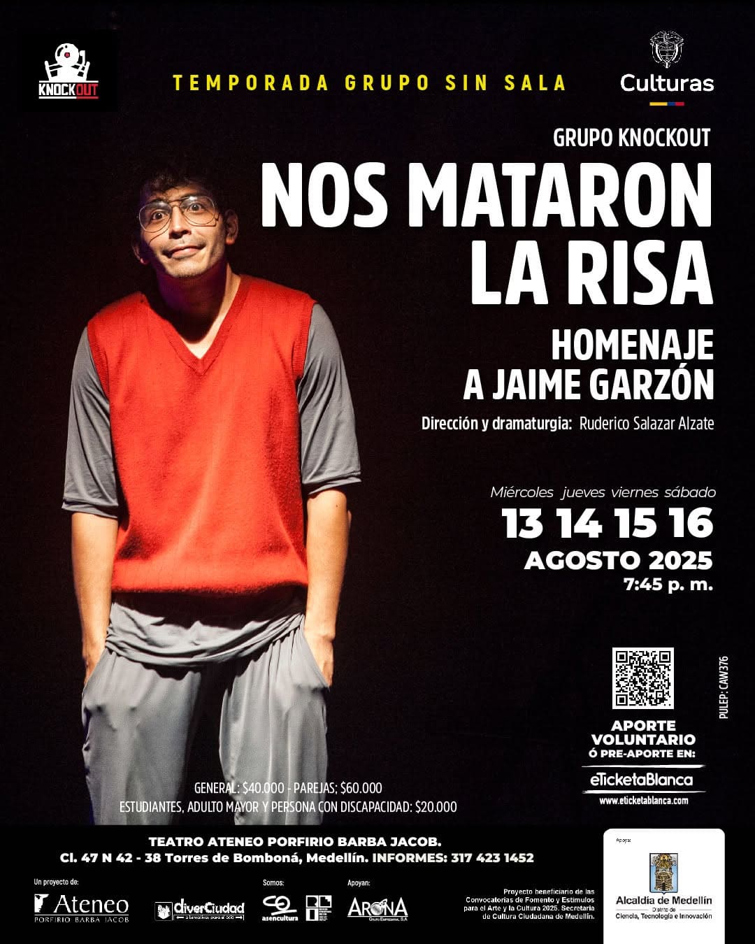 Nos mataron la risa cartel de obra de teatro homenaje a Jaime Garzón en Medellín. Espectáculo en teatro Ateneo Porfirio Barba Jacob, funciones del 13 al 16 de agosto de 2025, entrada general y descuentos disponibles.