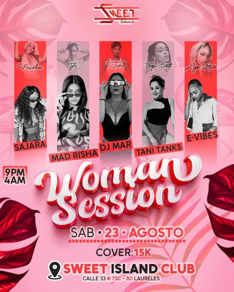 Disfruta del evento WomenU Session con DJ Mar, Tani Tanks y más en Sweet Island Club, con música, moda y entretenimiento, el sábado 23 de agosto de 9 pm a 4 am, en La Laureles.