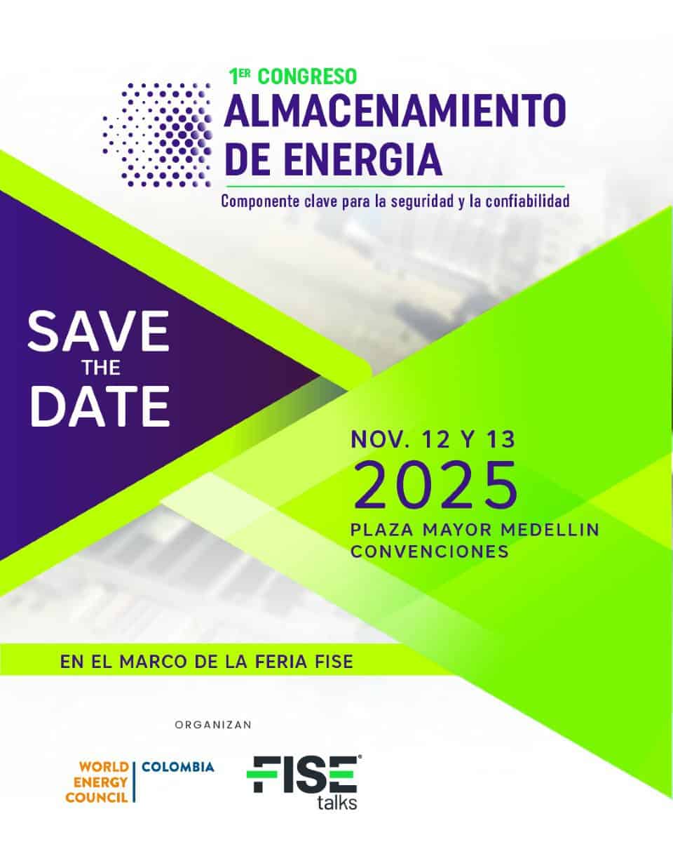 Conferencia sobre almacenamiento de energía en Medellín, evento clave para seguridad y confiabilidad energética, organizado por World Energy Council Colombia y FISE talks.