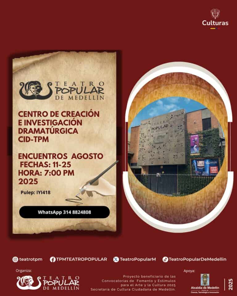 Centro de creación e investigación teatral en Medellín con fechas de eventos en agosto 2025.