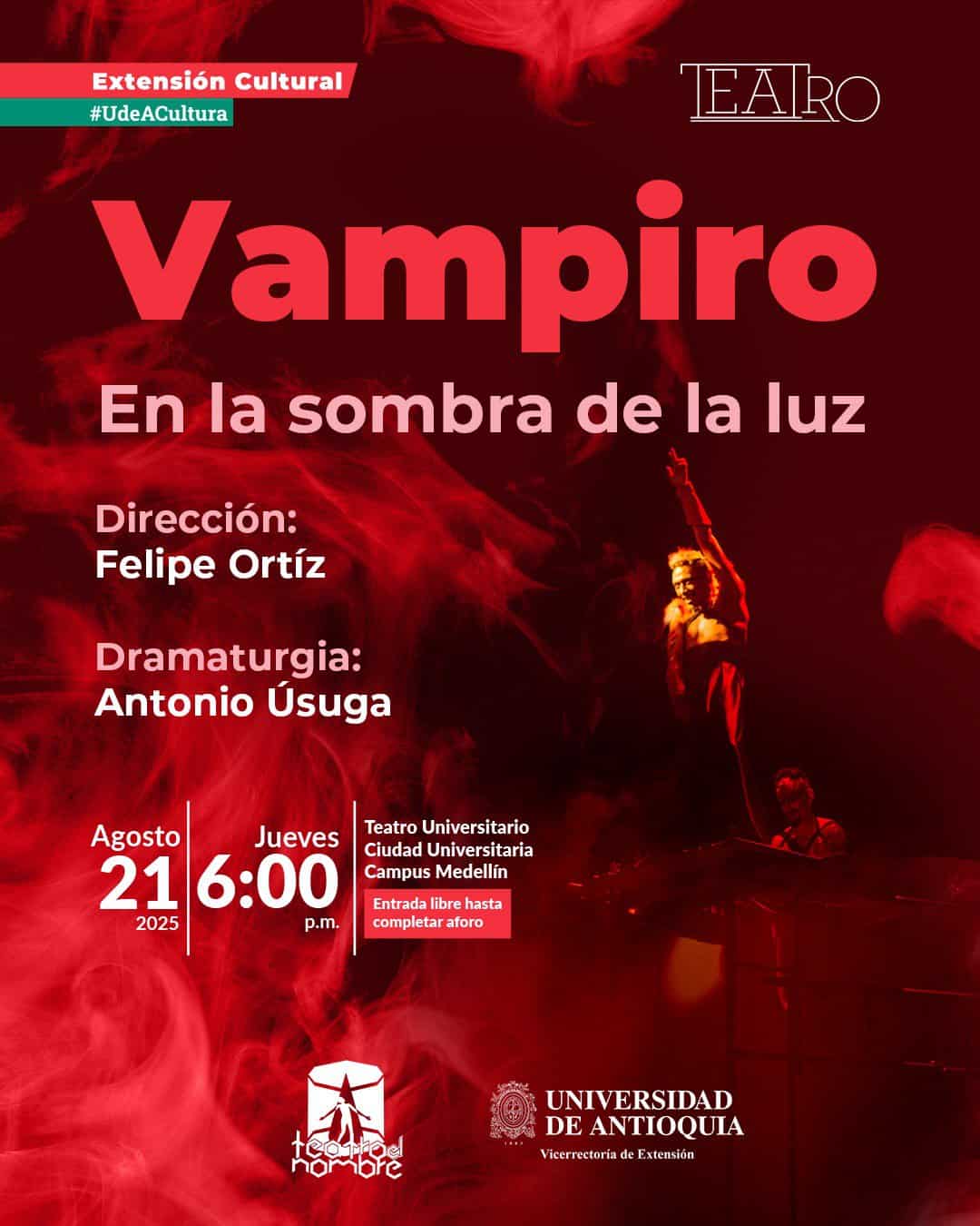 Vampiro en la sombra de la luz cartel de teatro en Antioquia, muestra una puesta en escena de drama sobre vampiros en un ambiente oscuro y misterioso, dirigido por Felipe Ortiz y dramaturgia de Antonio Úsuga.