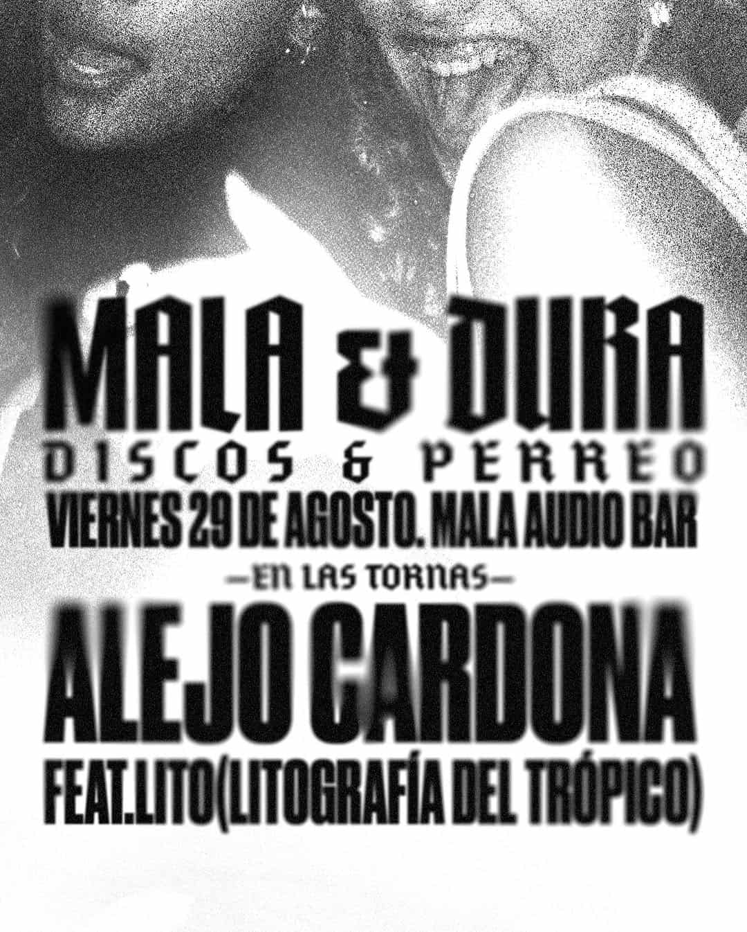 Disco y concierto en Alejo Cardona, con mala audio bar y Litogràfia del Trópico, evento de música en las tornas, 29 de agosto, en Medellín, Colombia.