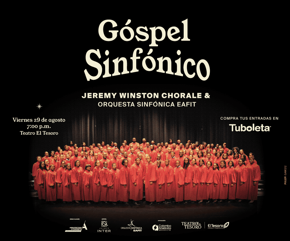 Gospel Sinfónico Jeremy Winston Chorale y Orquesta Sinfónica EAFIT en concierto en Teatro El Tesoro, con entradas en TuBoleta, evento musical destacado en Medellín, Colombia.