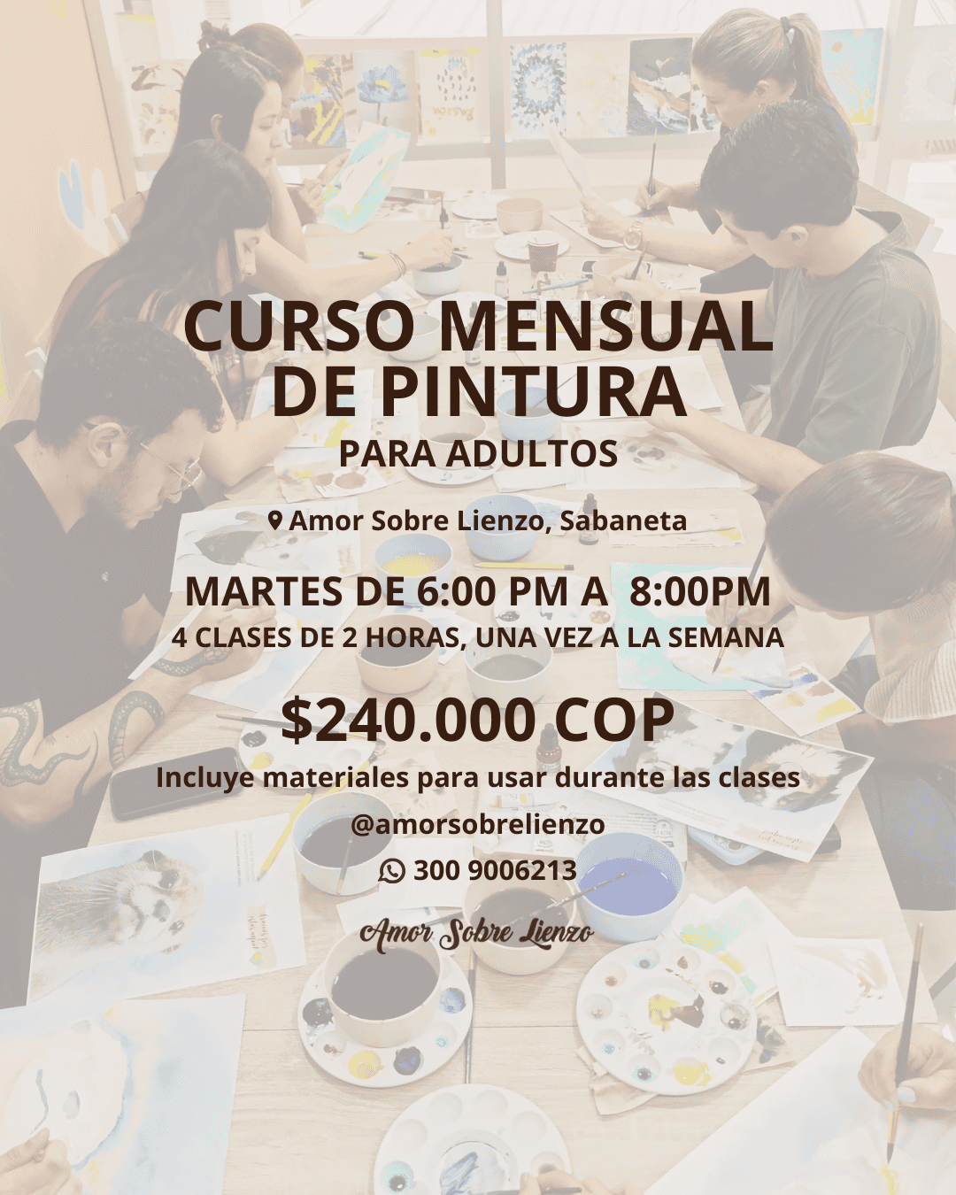 Curso mensual de pintura para adultos en Amor Sobre Lienzo en Sabaneta, taller creativo en el que aprenderás técnicas de pintura, materiales incluidos, clases los martes de 6 a 8 pm, ideal para estimular tu arte.