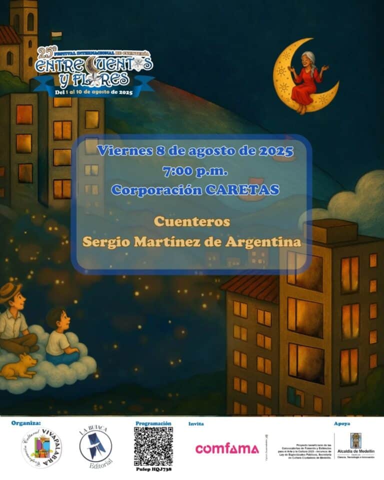 Festival internacional de cuentería Entre cuentos y flores, evento cultural en Medellín, Colombia. Con actividades para toda la familia, resaltando la narración oral, cultura y tradición, en agosto de 2025.