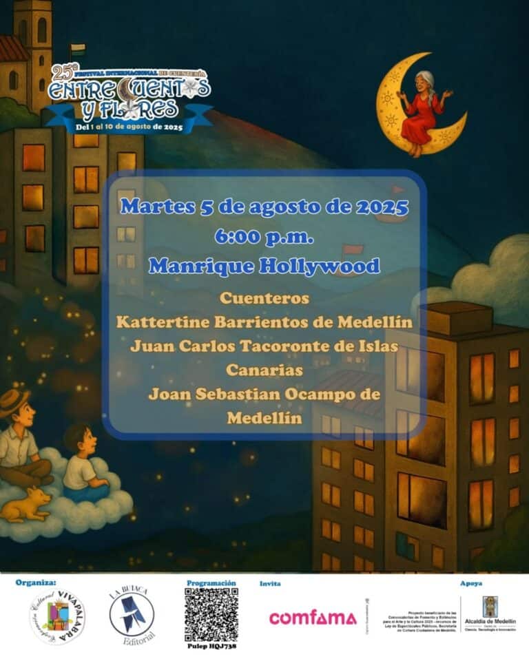 Festival Internacional de Cuentera Entre Cuentos y Flores, evento cultural en Medell&iacute;n, con narradores, m&uacute;sica y actividades para toda la familia del 1 al 10 de agosto de 2025.