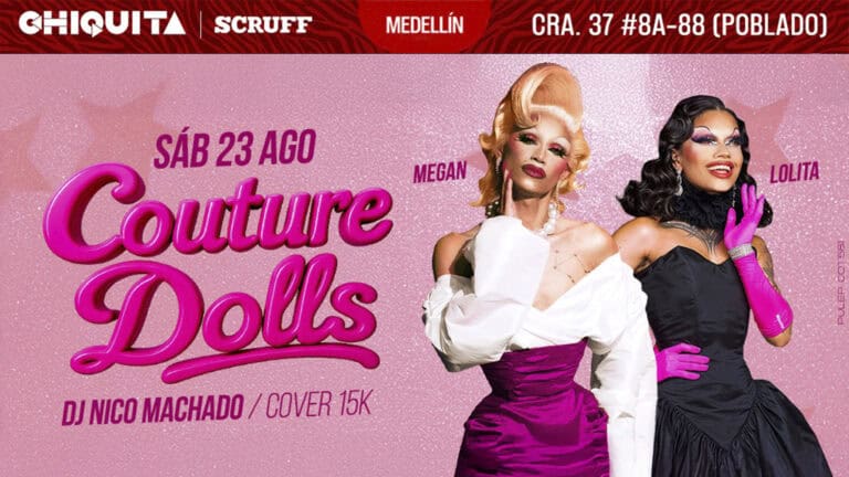 "Couture Dolls evento drag queens en Medellín, invitando a disfrutar de maquillaje y moda en una noche llena de estilo y actitud, con las famosas drag queens Megan y Lolita.".