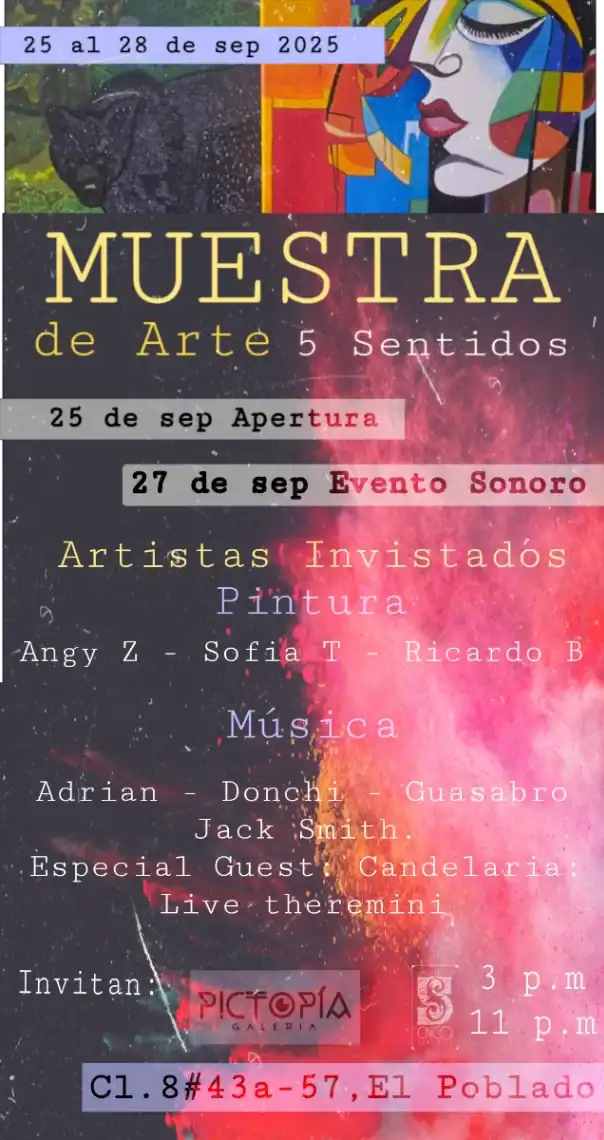 Muestra de arte cinco sentidos en El Poblado, artistas invitados, pintura y música en la galería Pictopia, evento cultural del 25 al 28 de septiembre de 2025 en Medellín.