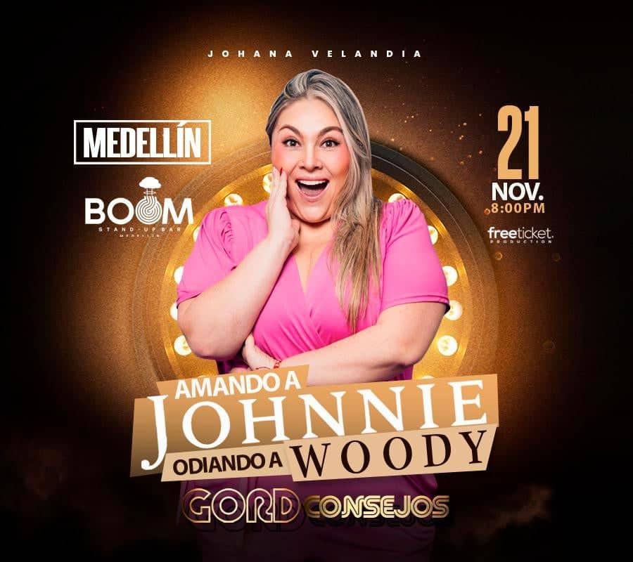 AMANDO A JOHNNIE ODIANDO A WOODY GORDCONSEJOS MEDELLyN