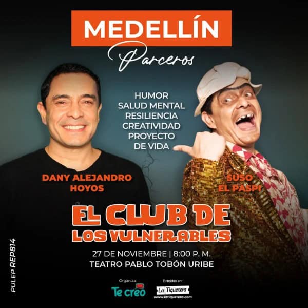 Locandina evento Medellín Paraguay, humor y resiliencia, teatro Pablo Tobón Uribe, charla motivacional, Dany Alejandro Hoyos y Suso El Paspi, show cómico, desarrollo personal, salud mental, creatividad, resiliencia, cultura y entretenimiento en Medellín.