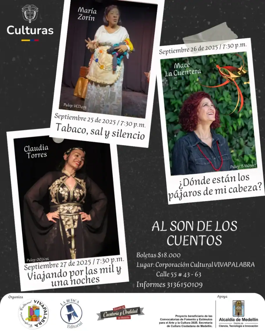 Voz en off del evento cultural AL SON DE LOS CUENTOS en Medellín, con presentaciones de María Zorin, Mace La Cuentera y Claudia Torres, enfocadas en cultura, literatura, y narración oral, realizado en la Corporación Cultural VIVAPALABRA.