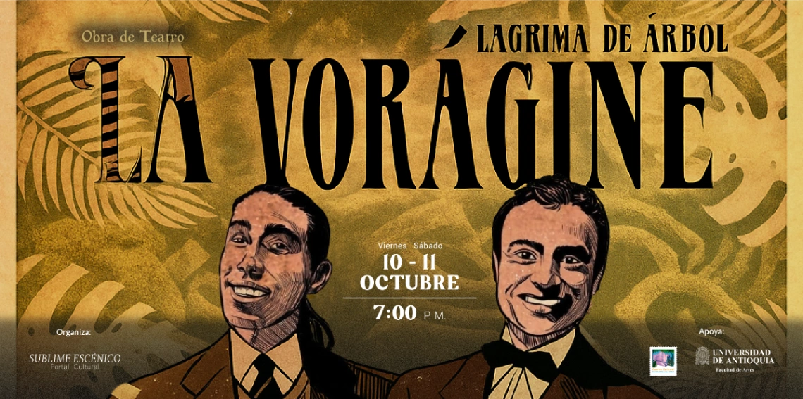 Obra teatro La Vorágine obra de teatro basada en la historia de La Lagrima de Árbol, presentada en el teatro, con personajes y temática cultural, en celebración del evento en Medellín.