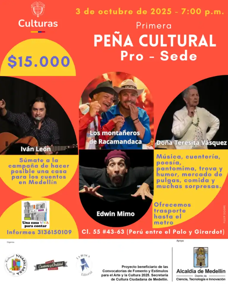 Peña cultural en Medellín con artistas como Iván León, Los montañeros de Racamandaca y Doña Teresita Vásquez, promocionando cultura, música, poesía y humor en un evento con transporte incluido.