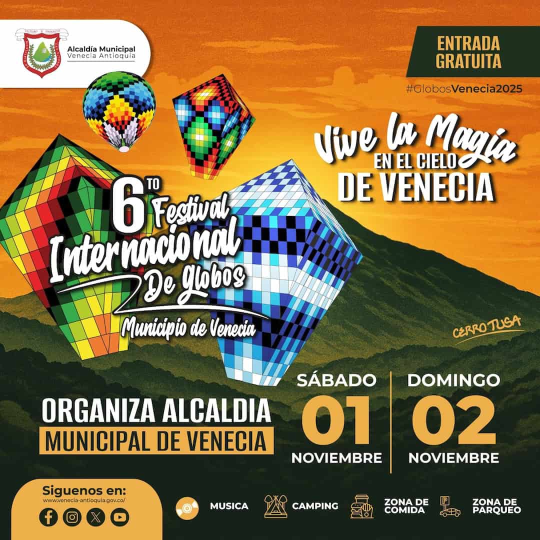 Espectáculo de globos en Venecia Antioquia, festival internacional con música, camping, zona de comida y parqueo, evento gratuito organizado por la Alcaldía Municipal de Venecia, los días 1 y 2 de noviembre.