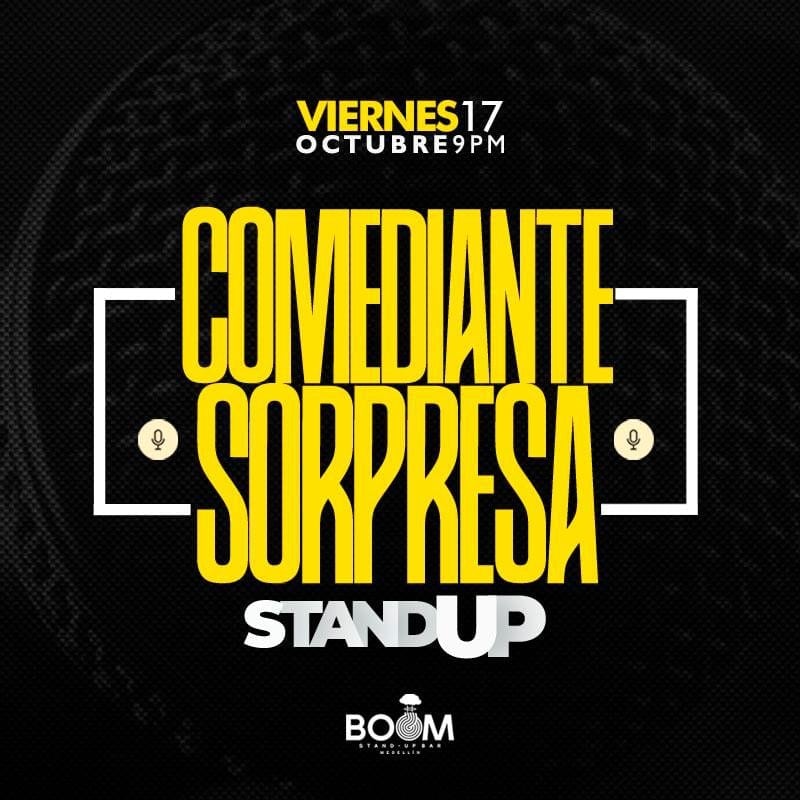 Comediante sorpresa stand-up en evento de comedy en Bogotá, Colombia, con fecha 17 de octubre a las 9 p.m., promoviendo risas y entretenimiento en vivo.
