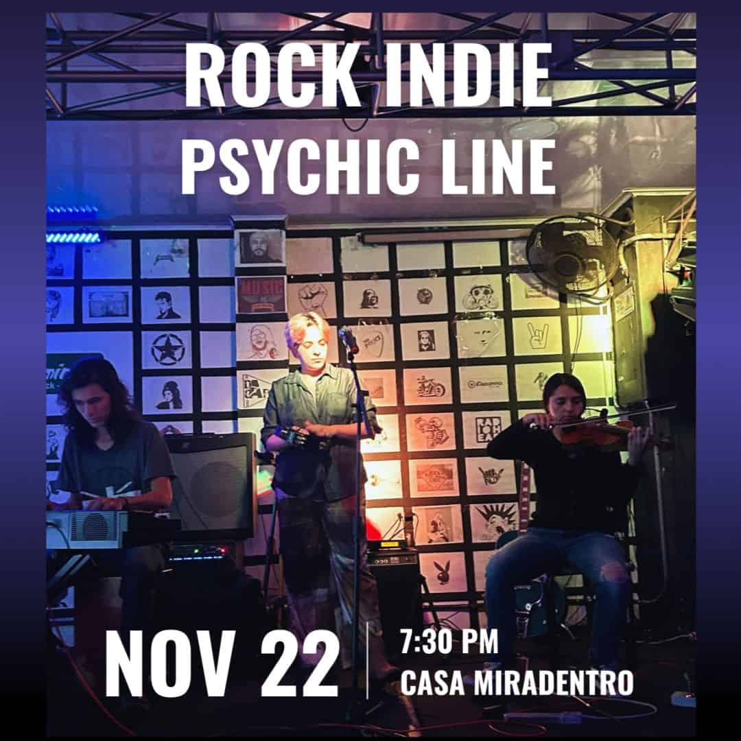 Rock indie y música en vivo en Casa Miradentro, concierto de Psycho Line con actuaciones de talentosos músicos en un ambiente artístico y alternativo.