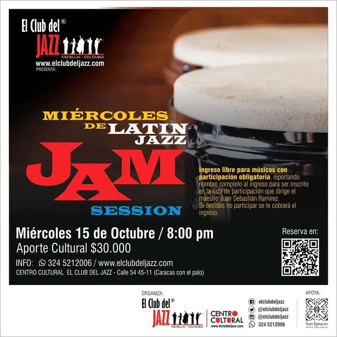 JAM sesión de jazz latino en Medellín, evento cultural gratuito, con participación obligatoria, en el Centro Cultural El Club del Jazz, miércoles 15 de octubre, 8:00 pm, con inscripciones en línea y aporte cultural de $30,000.