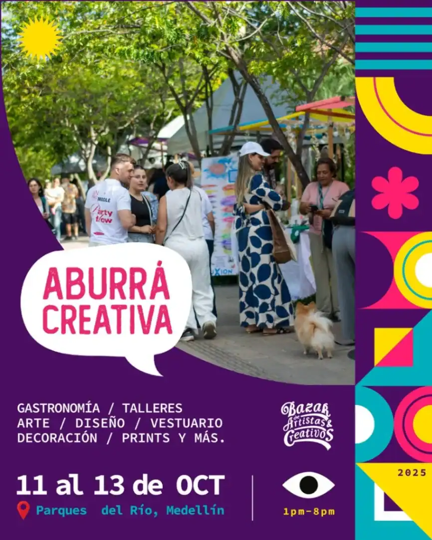 Creatividad y actividades culturales en la feria Aburrá Creativa en Medellín, del 11 al 13 de octubre en Parques del Río. Incluye gastronomía, talleres, arte, diseño, vestuario, decoración y más en un evento familiar y artístico.