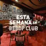 Bebop Club en Bogotá, evento semanal con música en vivo, ambiente íntimo y acogedor, ideal para disfrutar de jazz, conciertos y cultura en la noche.