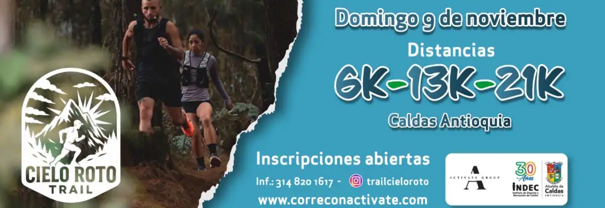 Cielo Roto Trail evento de carreras de montaña en Caldas Antioquia, con distancias de 8K, 13K y 21K, inscripciones abiertas, promoviendo deporte y aventura en un entorno natural.