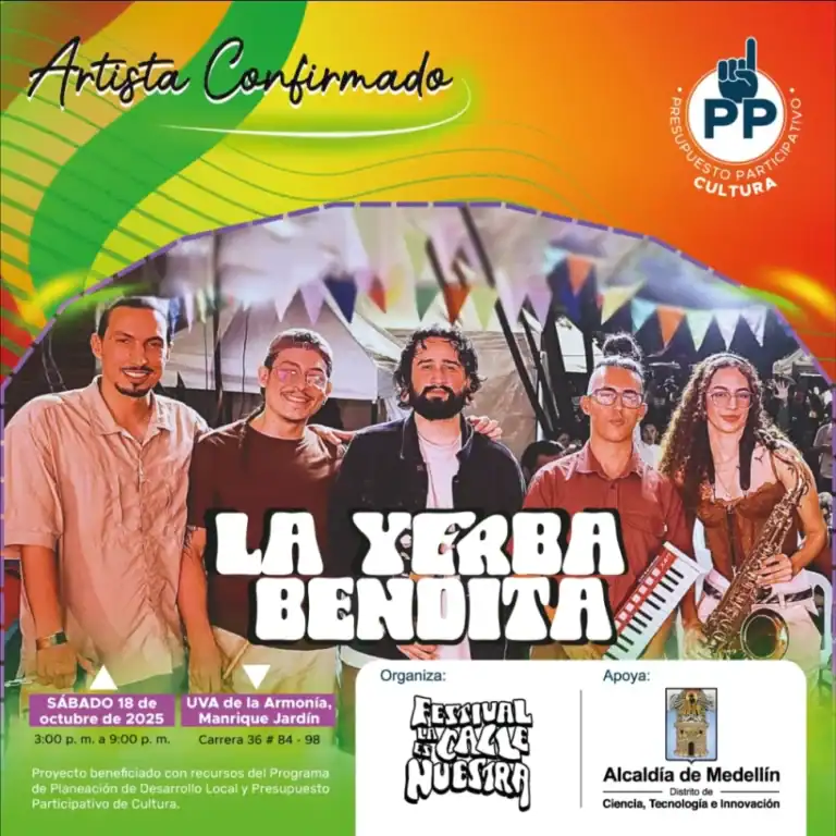 LA YERBA BENIDITA, concierto del festival cultural en Medellín, con artistas locales, apoyo de la Alcaldía y actividades culturales. Celebración el 18 de octubre de 2025 en la UVA de la Armonía.
