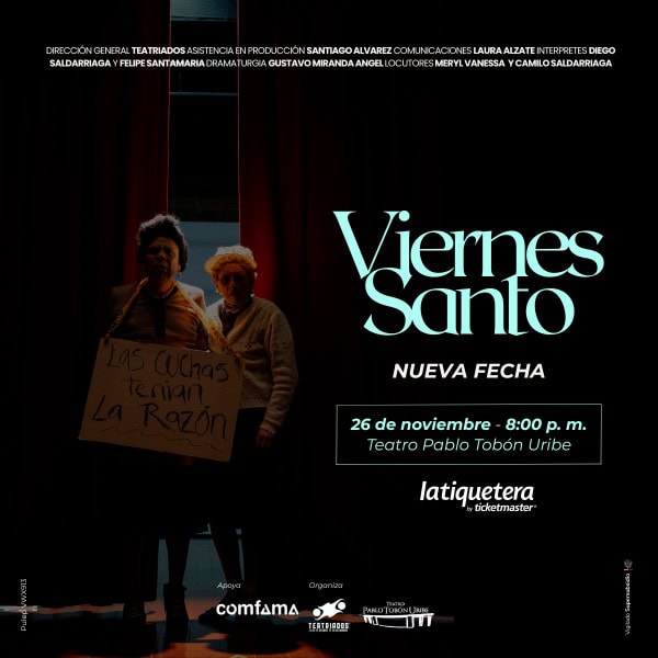 Lona del evento teatral "Viernes Santo" en el Teatro Pablo Tobón Uribe, con personas en el escenario y cartel de apoyo en un ambiente cultural y artístico.