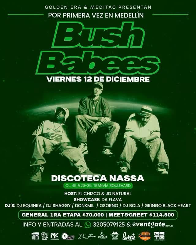 Bush Babees concierto Medellín, evento de música reggae y hip-hop en Discoteca Nassa presentado por Golden Era & Meditagr, con DJs en vivo, meet & greet y tarifas especiales para primera etapa.