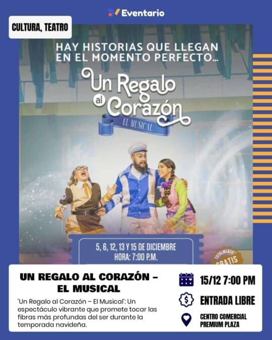 Un Regalo al Corazón – El Musical