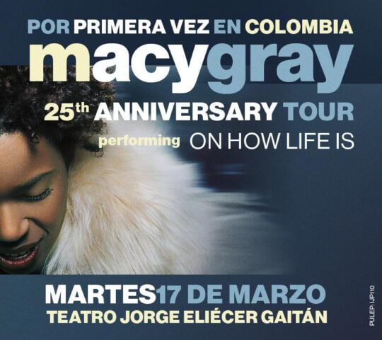MACY GRAY   25TH ANNIVERSARY TOUR ON HOW LIFE IS