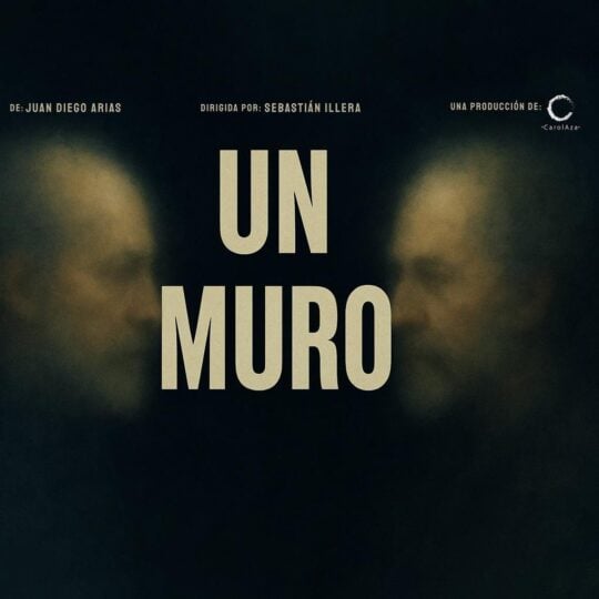 Un Muro  De Juan Diego Arias   Direccion De Sebastian Illera