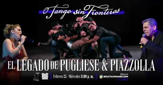 Tango Sin Fronteras El Legado De Pugliese Y Piazzolla