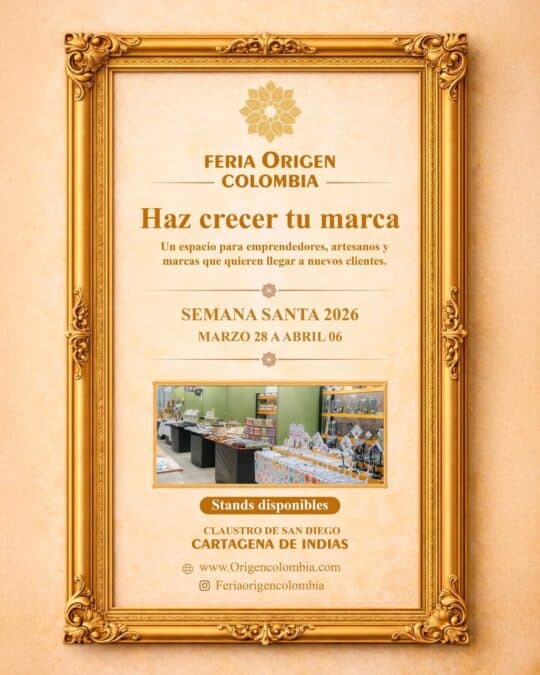 Feria Origen Colombia: espacio para emprendedores, artesanos y marcas que buscan llegar a nuevos clientes en la Semana Santa 2026.