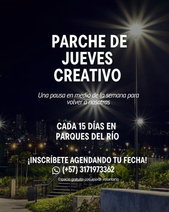 Cartel promocional del Parche de Jueves Creativo en parques del río, invitando a participar cada 15 días y a inscribirse con fecha y voluntariado.
