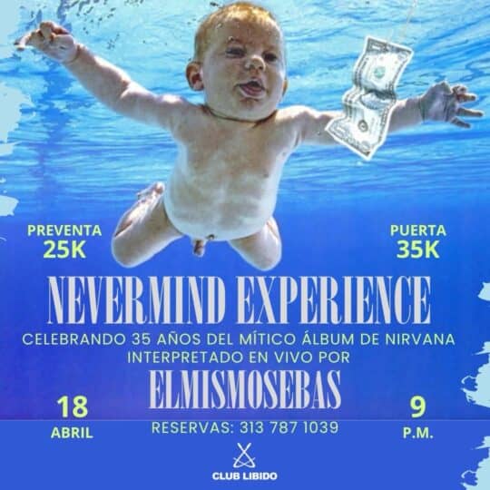 Evento Nirvana en Club Libido, celebración de 35 años del álbum mítico interpretado en vivo por El Mismo Sebas. Entrada 25K, puerta 35K, reserva al 313 787 1039.