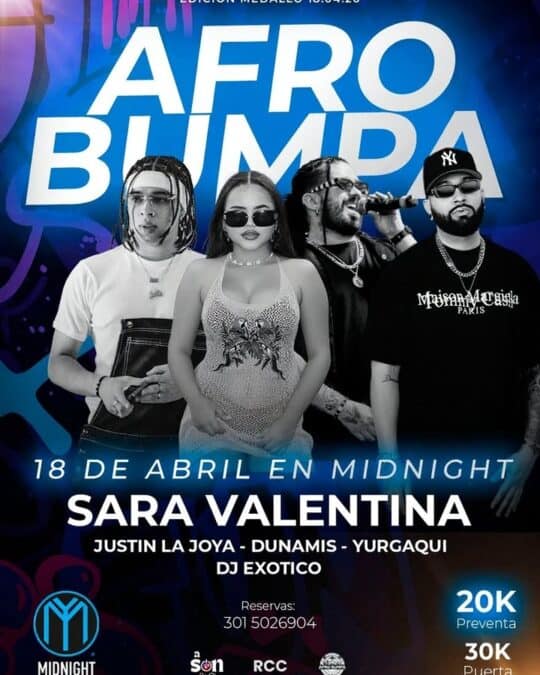 Espectáculo Afro Bump con artistas como Sara Valentina, Justin La Joya, Dunamis y Yurgaiqui en Bogotá, el 18 de abril a medianoche, con DJ Exotico. Entradas anticipadas disponibles.