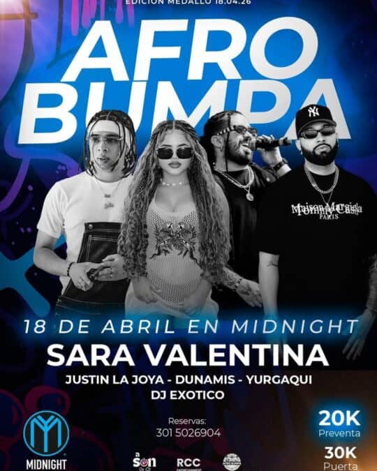 Concierto Afro Bump en Midnight con artistas como Sara Valentina, Justin La Joya, Dunamis y Yurgaqui, el 18 de abril a medianoche, con reservas disponibles.