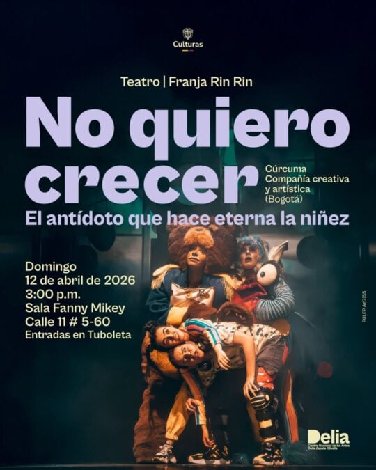 Espectáculo teatral "No quiero crecer" en Bogotá, presentado por la compañía creativa y artística Cúrcuma, en la sala Fanny Mikey el 12 de abril de 2026 a las 3:00 p.m., con entradas en Tuboleto.