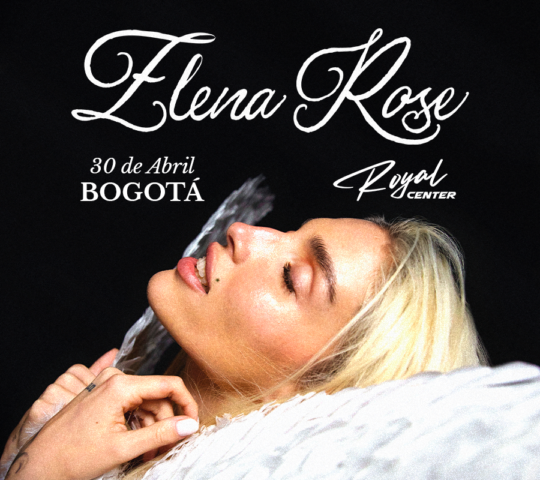ELENA ROSE   EL ALMA TOUR